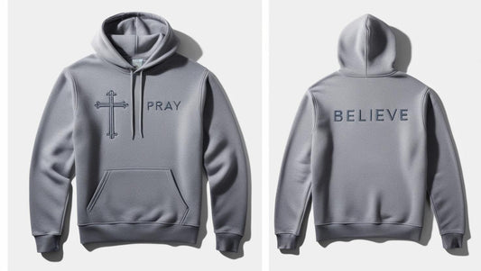 pray and believe hoodie